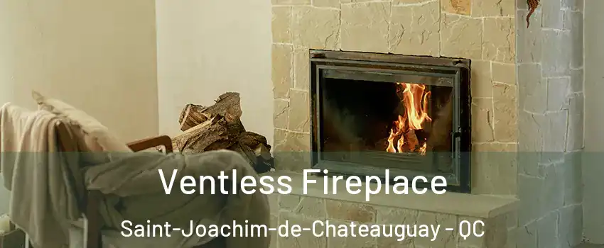  Ventless Fireplace Saint-Joachim-de-Chateauguay - QC
